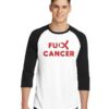 Cancer Care Quote Fuck Cancer Logo Raglan Tee