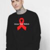 HIV Aids Know Your Status Red Ribbon Logo Sweatshirt