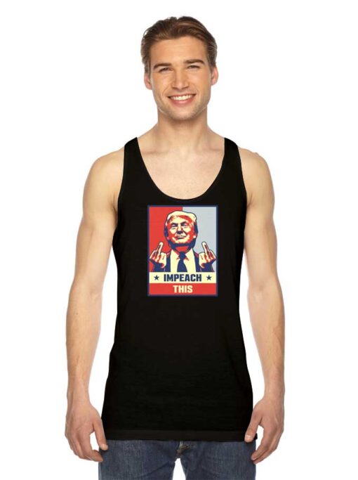 Impeach This Donald Trump Middle Finger Pose Tank Top