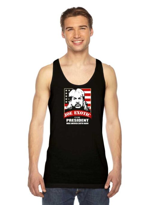 Joe Exotic For President Make America Exotic Again Tank Top