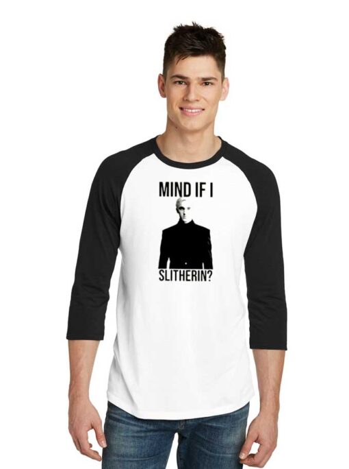 Mind If I Slitherin Draco Malfoy Raglan Tee