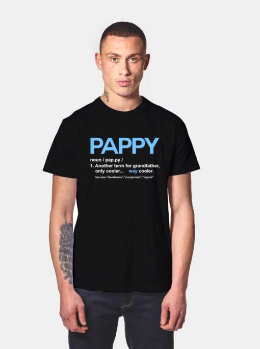 Pappy Meaning The Cooler Grandfather T Shirt