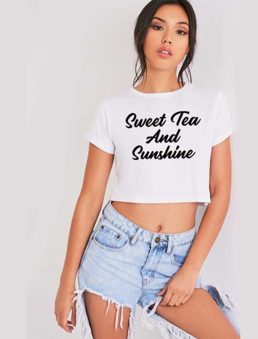 Sweet Tea And Sunshine Quote Crop Top Shirt