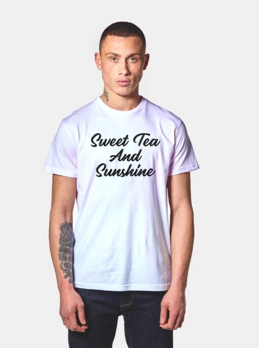 Sweet Tea And Sunshine Quote T Shirt