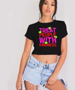 Treat People With Kindness Love Quote Crop Top Shirt