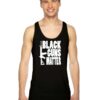 Assault Rifle Black Guns Matter Quote Tank Top