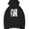 Assault Rifle Black Guns Matter Quote Hoodie