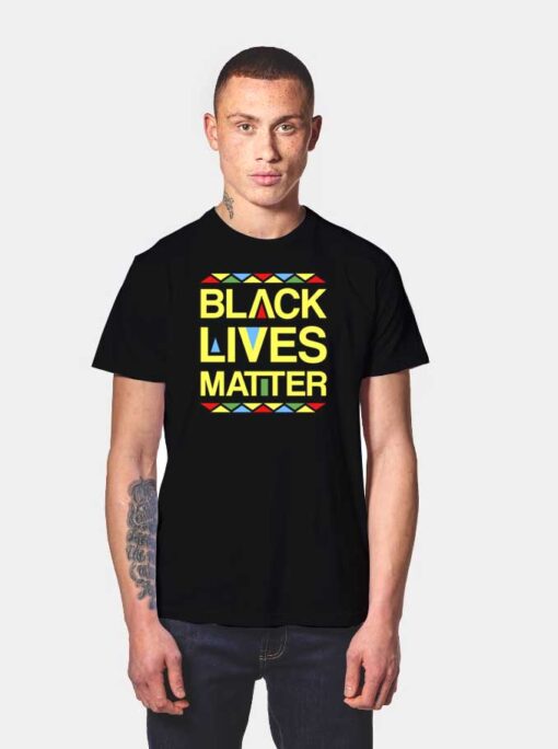 Black Lives Matter Equality No Racism T Shirt