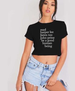 Listen To John Prine Be A Good Human Being Crop Top Shirt