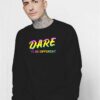 DARE To Be Different Rainbow Sweatshirt