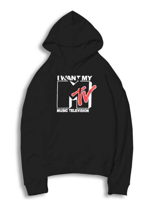 I Want My Music Television MTV Logo Hoodie