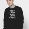 Keep Calm And Love Maroon 5 Sweatshirt