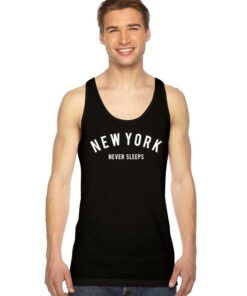 New York Never Sleep Quote Tank Top