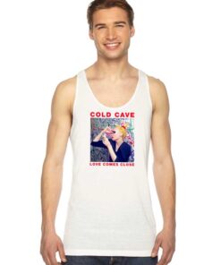 Cold Cave Love Comes Close Song Tank Top