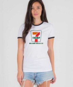 Donald Trump Was Down There At 7 Eleven Parody Ringer Tee