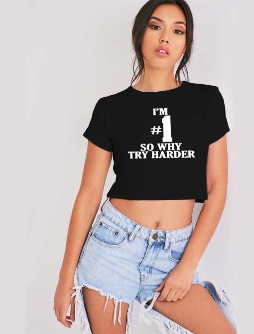 Fatboy Slim I’m No 1 So Why Try Harder Song Crop Top Shirt