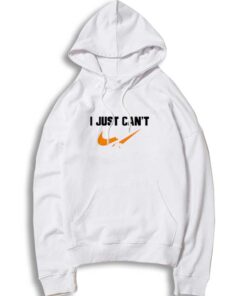 I Just Can't Nike Broken Checklist Hoodie