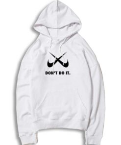 Just Don't Do It Nike Cross Checklist Hoodie