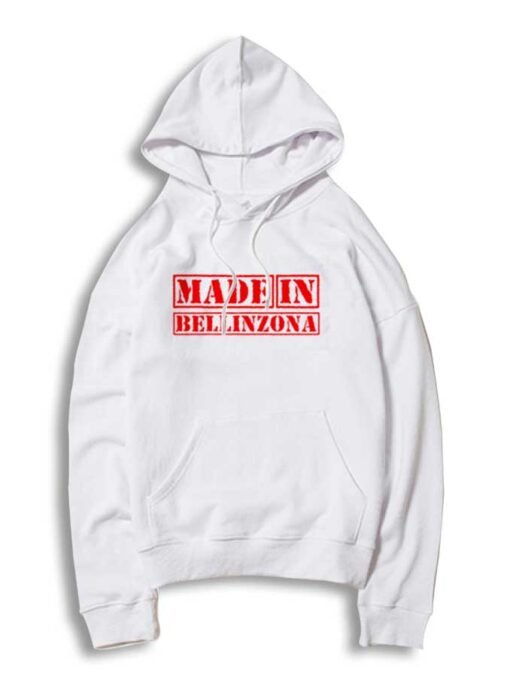 Made in Bellinzona Switzerland Nation Hoodie