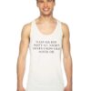 Sleep All Day Party All Night Never Grow Old Never Die Quote Tank Top