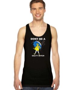 Don't Be A Salty Bitch Girl Umbrella Tank Top