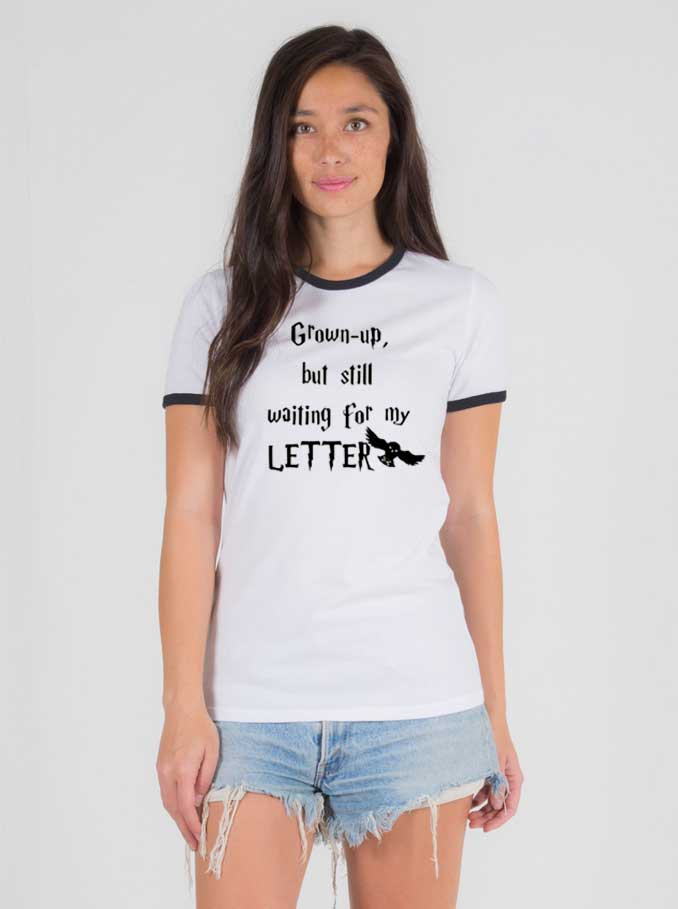 Grown Up But Still Waiting For My Letter Ringer Tee