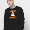 Halloween 2020 Is Boo Sheet Masked Ghost Sweatshirt