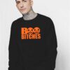 Halloween October Boo Bitches Pumpkin Sweatshirt