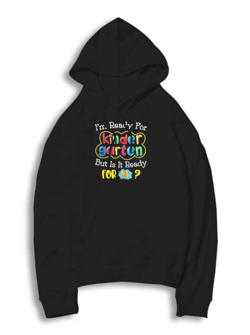 I'm Ready For Kinder Garten Logo Hoodie