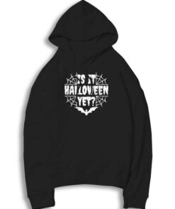 Is It Halloween Yet Spider Web Hoodie