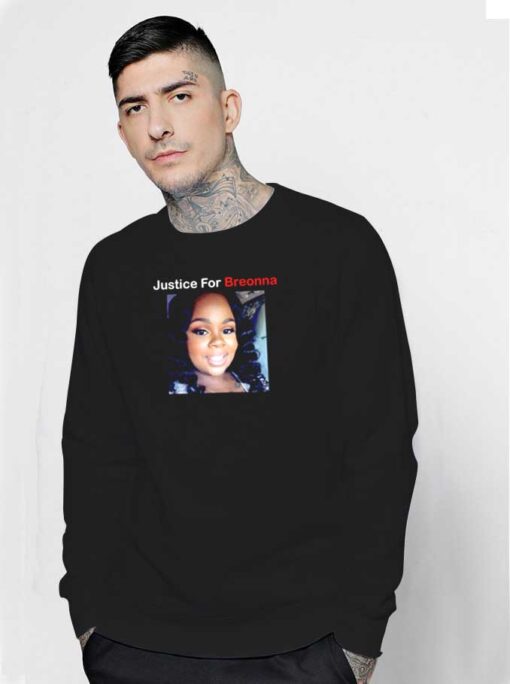 Justice For Breonna Picture Before Disaster Sweatshirt