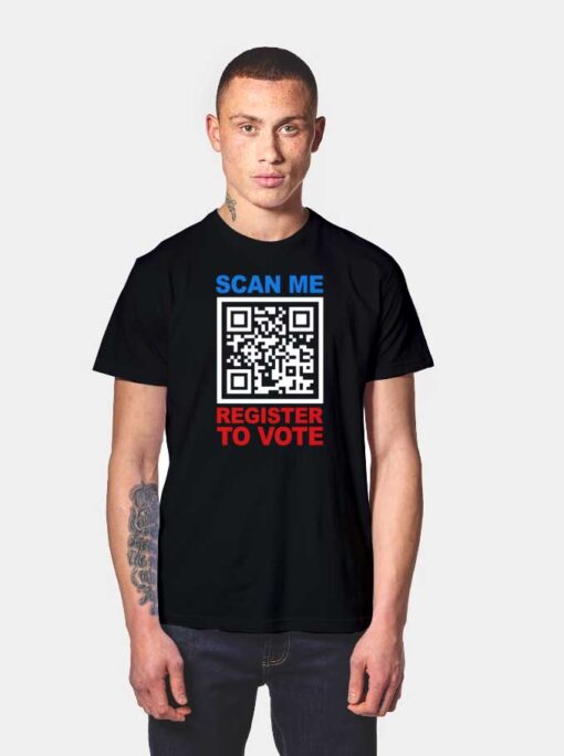 QR Scan Me Register To Vote President Election T Shirt