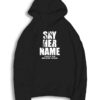 Say Her Name Justice For Breonna Taylor Racist Hoodie