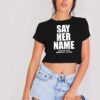 Say Her Name Justice For Breonna Taylor Racist Crop Top Shirt