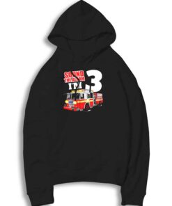 Sound The Alarm Fire Force Truck Hoodie