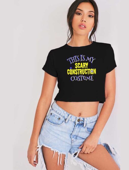 This Is My Scary Construction Costume Halloween Drip Crop Top Shirt
