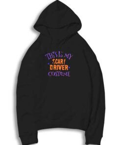 This Is My Scary Driver Costume Halloween Hoodie