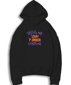 This Is My Scary Plumber Costume Halloween Hoodie