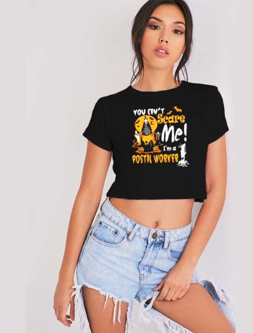 You Can't Scare Me I'm A Postal Worker Halloween Crop Top Shirt