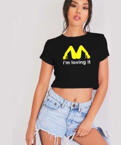 Bitch I'm Loving It McDonald Logo Crop Top Shirt