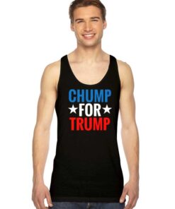 Chump For Trump American President Tank Top