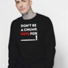 Dont Be A Chump Vote For Others Sweatshirt