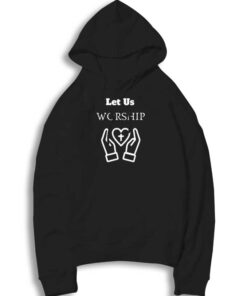 Let Us Worship Jesus Heart Hoodie