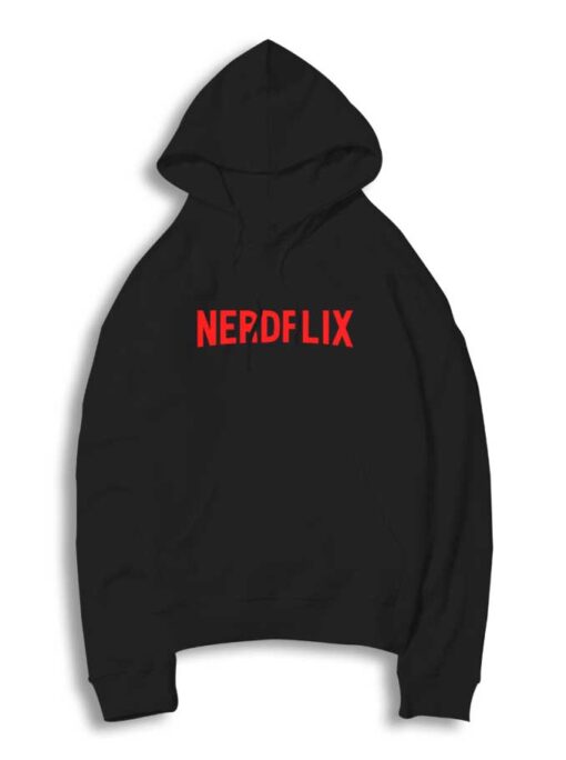 Nerdflix Parody Netflix And Chill Logo Hoodie