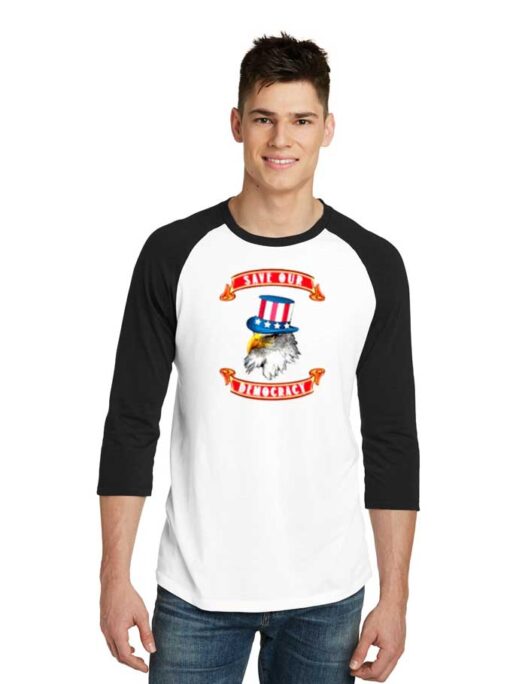 Save Our Democracy Uncle Sam Eagle Raglan Tee