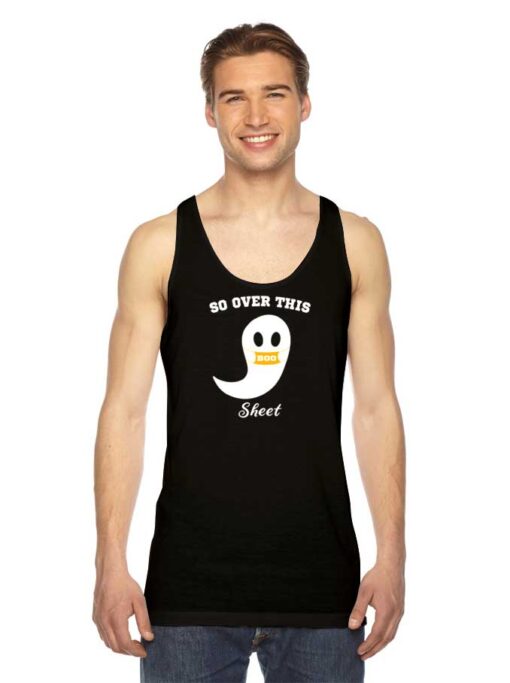 So Over This Boo Sheet Ghost Halloween Tank Top