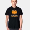 The Man Behind The Pumpkin Halloween T Shirt