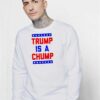 Trump Is A Chump American Logo Sweatshirt