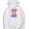 Trump Is A Chump American Logo Hoodie