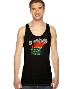 We're All In This Together Flaming Dump Tank Top
